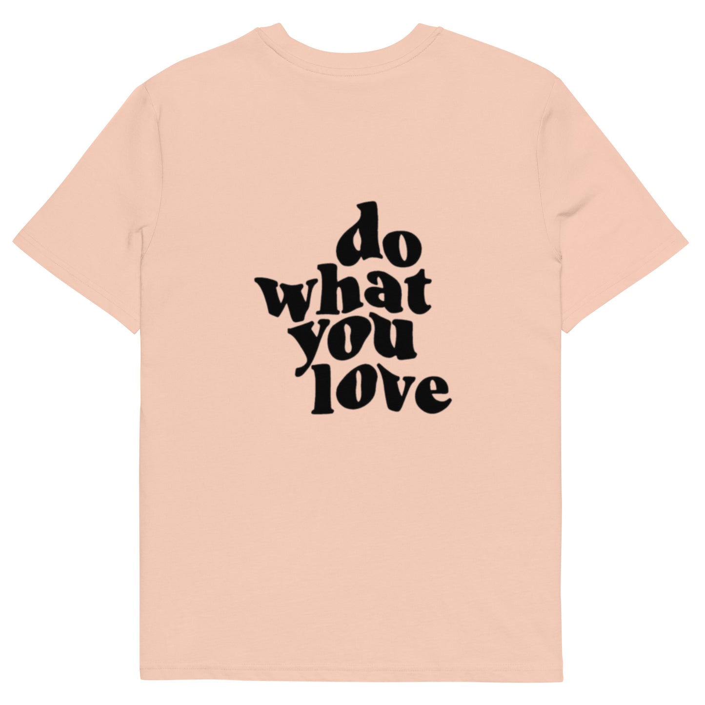 Do what you love t-shirt