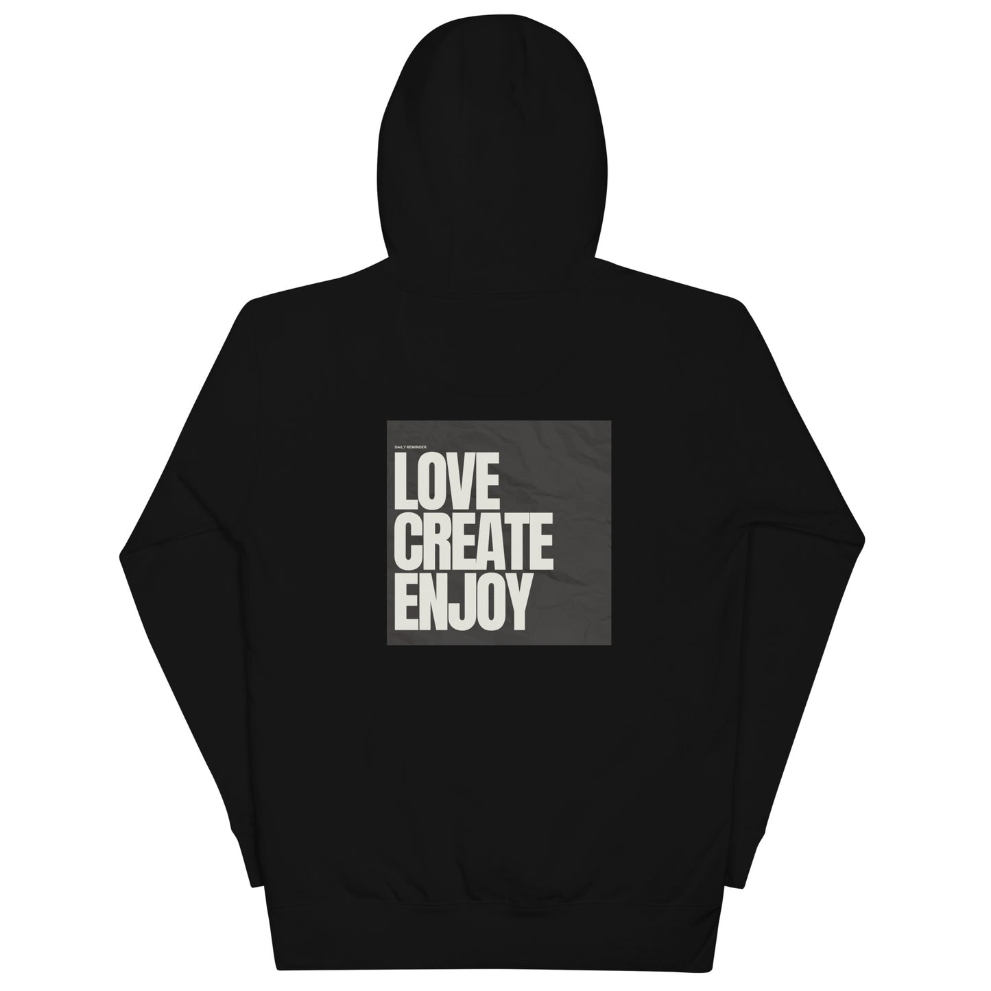 Love Create Enjoy Hoodie