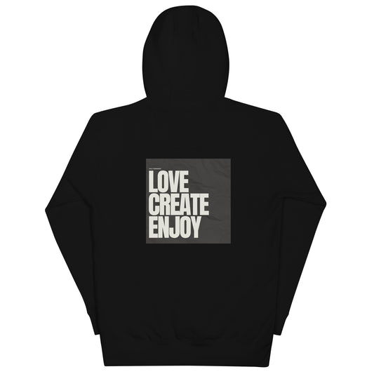 Love Create Enjoy Hoodie