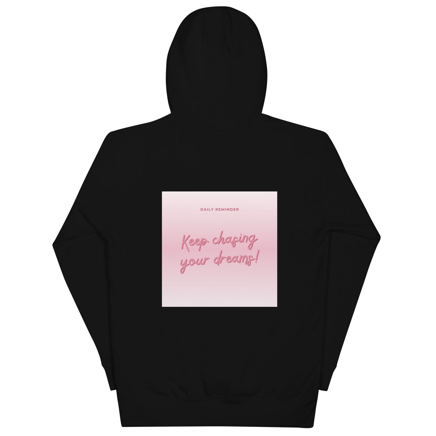 Keep Chasing Your Dreams Hoodie