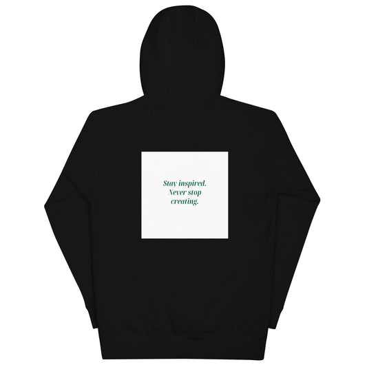 Stay Inspired - Never Stop Creating - Emerald Unisex Hoodie