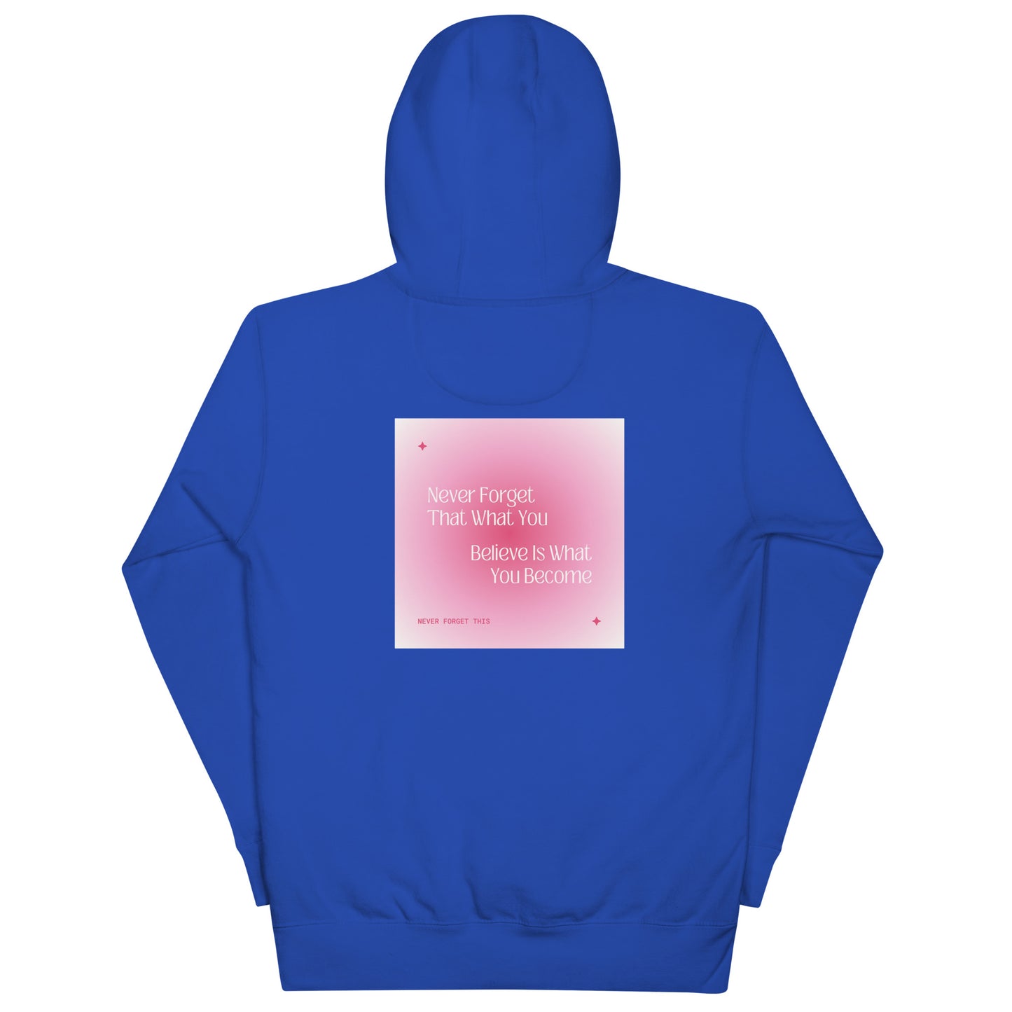 Believe is What you Become Hoodie