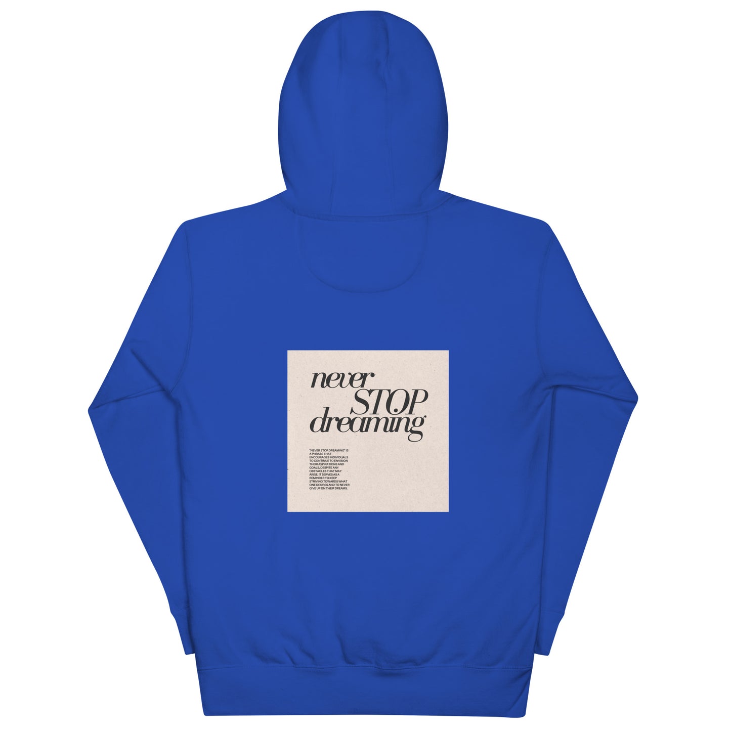 Never stop dreaming Hoodie