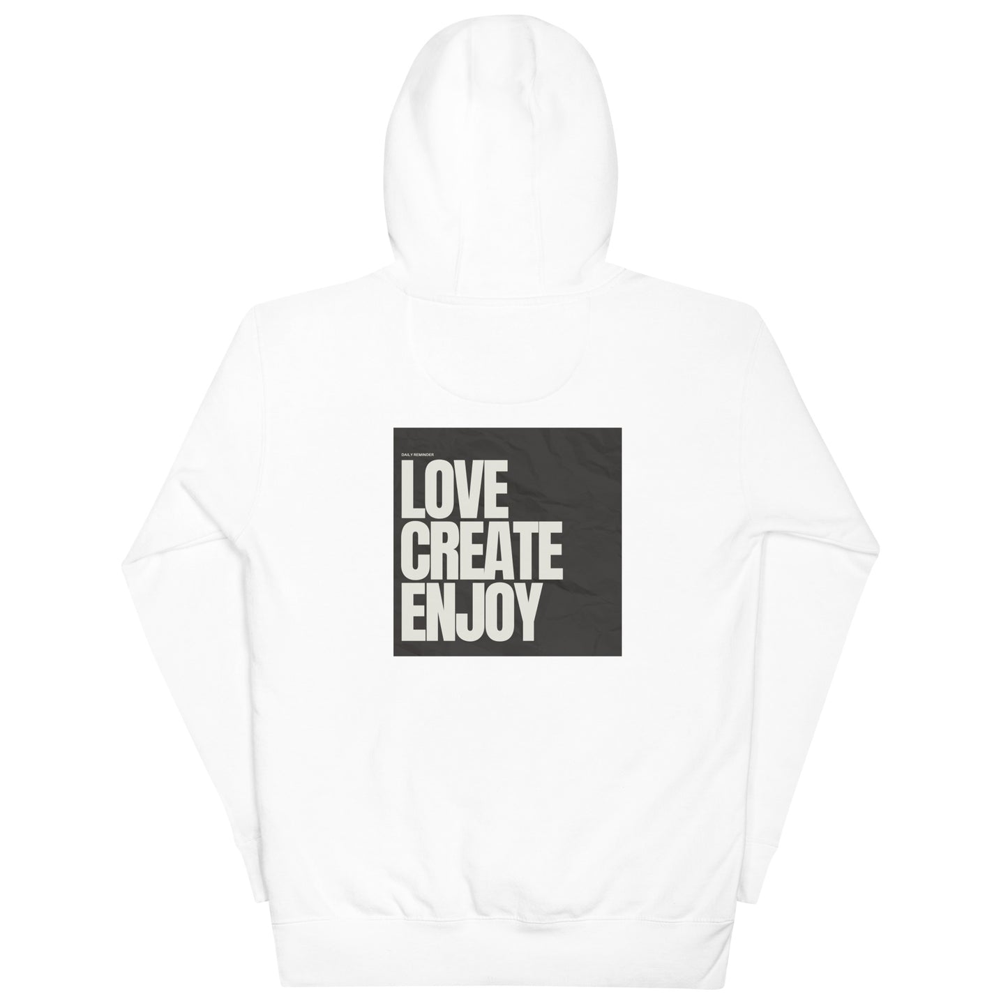 Love Create Enjoy Hoodie