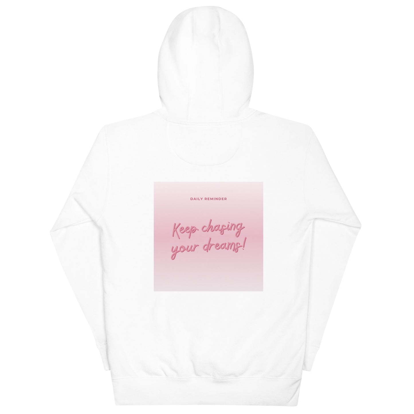 Keep Chasing Your Dreams Hoodie