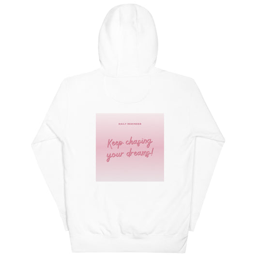 Keep Chasing Your Dreams Hoodie