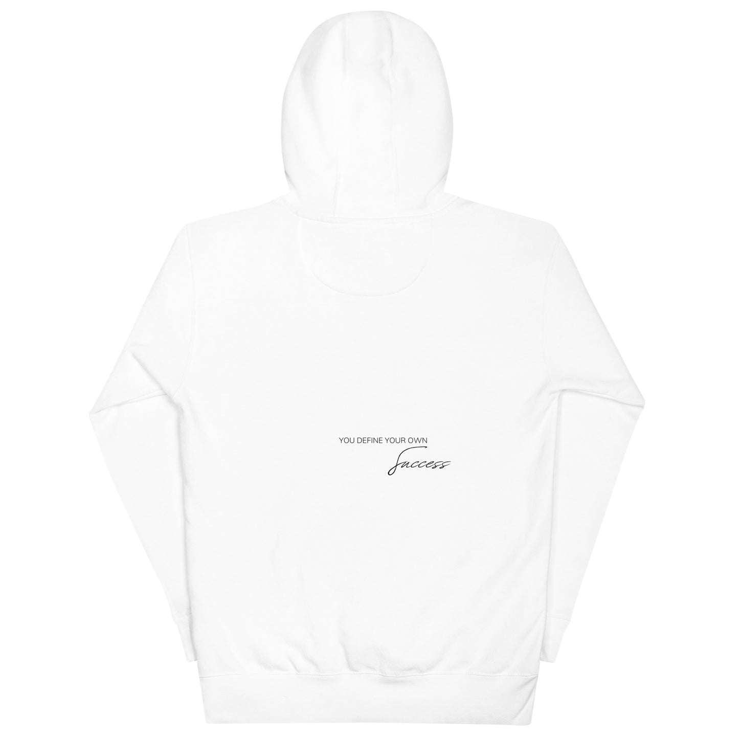 You Define Your Own Success Hoodie