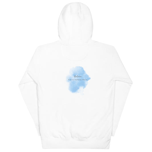 Believe You are HalfWay There Hoodie