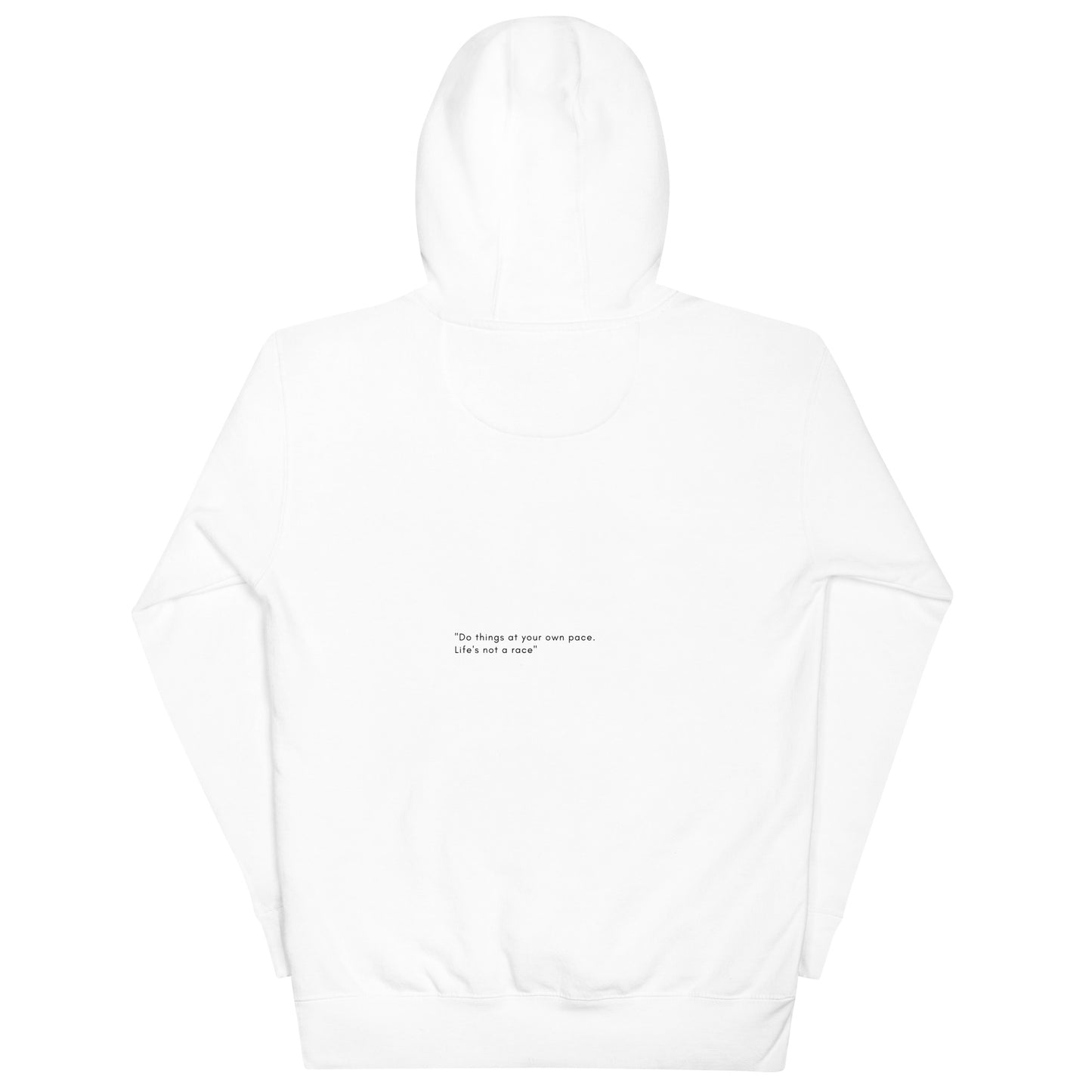 Life’s not a race Unisex Hoodie