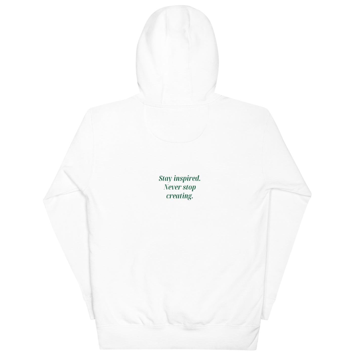 Stay Inspired - Never Stop Creating - Emerald Unisex Hoodie