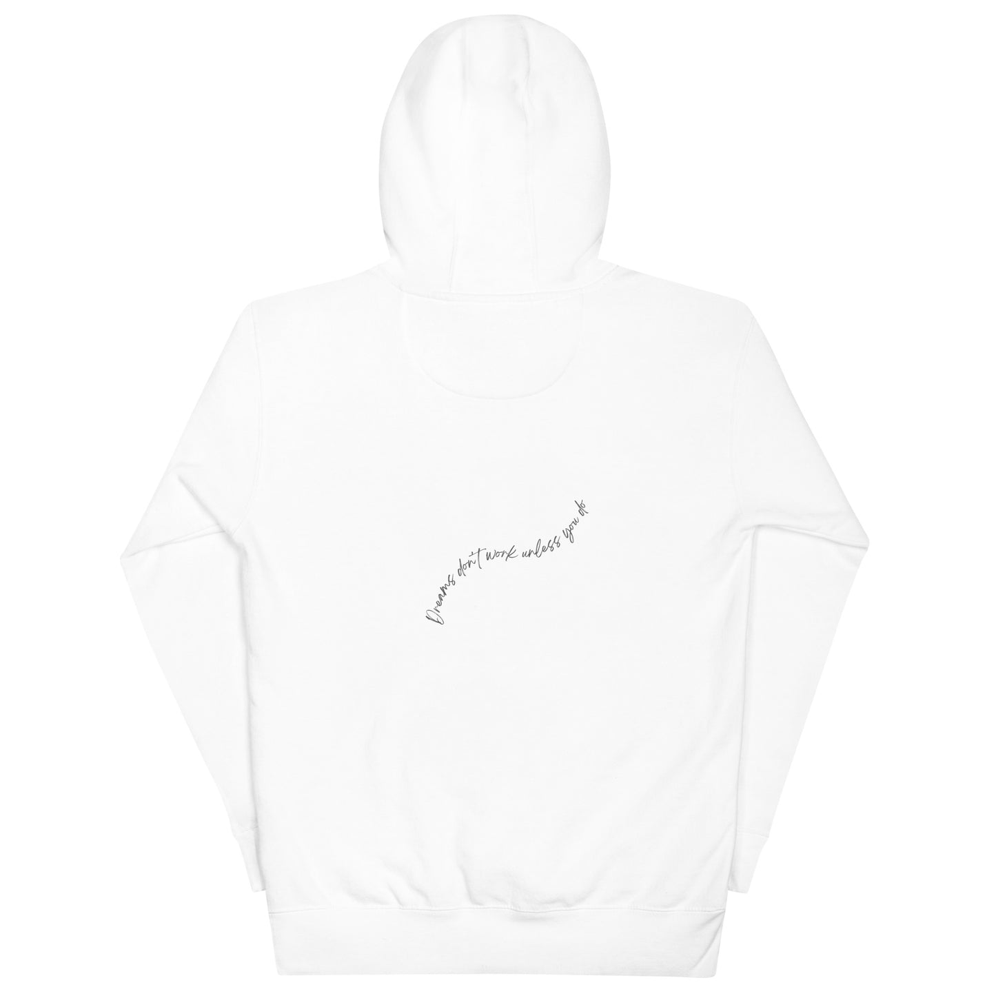 Dreams don’t work unless you do 2 Hoodie