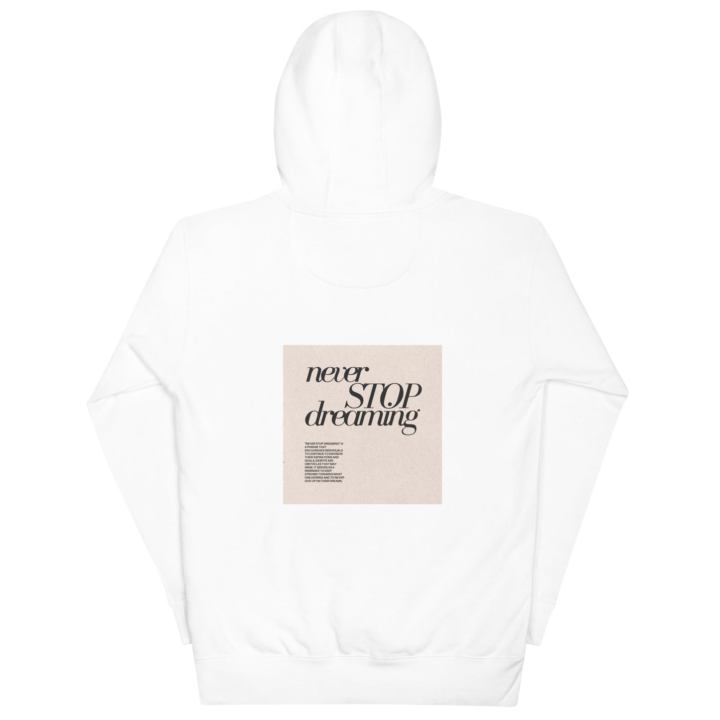 Never stop dreaming Hoodie